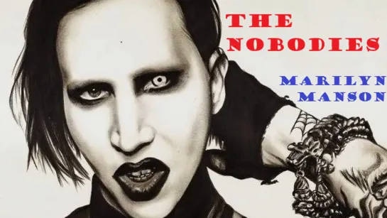 Marilyn Manson - "The Nobodies" album "Holy Wood In the Shadow of the Valley of Death"