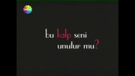 Bu Kalp Seni unutur mu (frag)