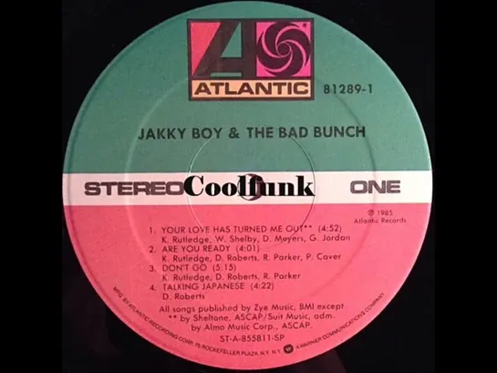 Jakky Boy  The Bad Bunch - Your Love Has Turned Me Out (Funk 1985)