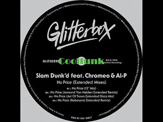 Slam Dunkd Feat. Chromeo  Al-P - No Price (Art Of Tones Extended Disco Mix)