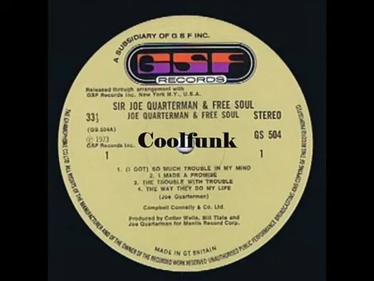 Sir Joe Quarterman  Free Soul - (I Got) So Much Trouble In My Mind (1973)