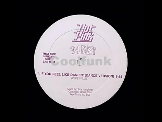 94 East - If You Feel Like Dancin (12  Dance Version 1986)