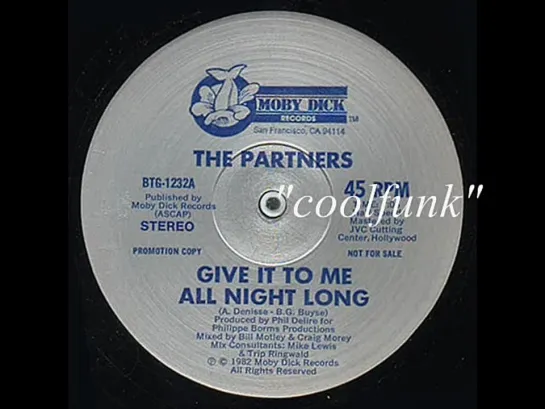 The Partners - Give It To Me All Night Long (12  Disco-Funk 1982)