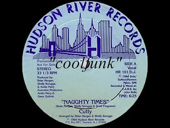 Cutty - Naughty Times (12  Funk Hip-Hop 1984)