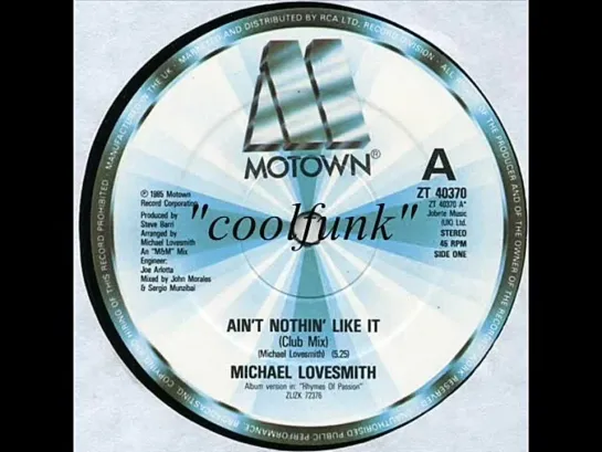 Michael Lovesmith - Aint Nothin Like It (12  Club Mix 1985)