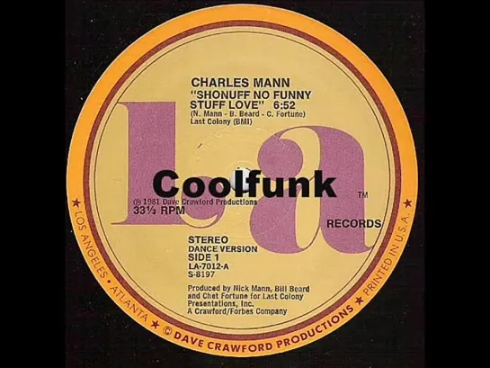 Charles Mann -  Shonuff No Funny Stuff Love (12  Dance Version 1981)