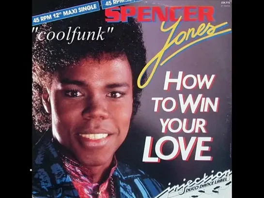 Spencer Jones - How To Win Your Love (12  Disco-Funk 1985)