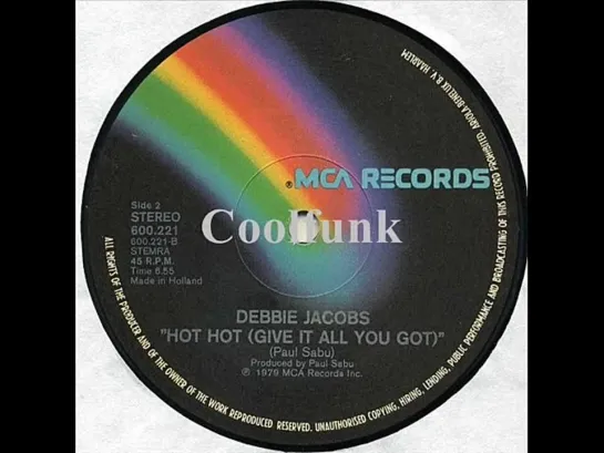 Debbie Jacobs - Hot Hot (Give It All You Got)    12  Disco 1979