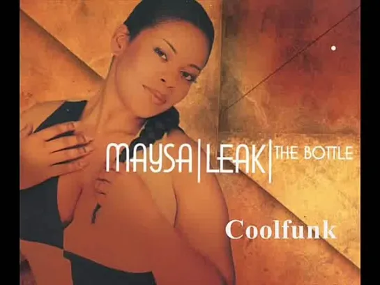 Maysa Leak - The Bottle (12  Jazz-Dance-House 2000)