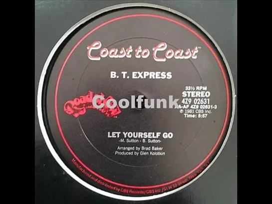 B.T. Express - Let Yourself Go (12  Funk 1981)