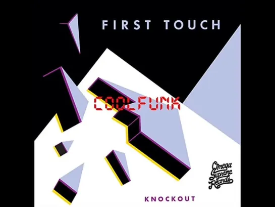 First Touch - Knock Out (New-Funk Extended 2016)