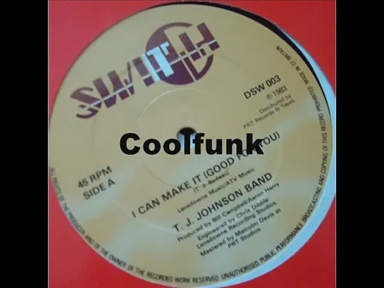 T.J. Johnson Band - I Can Make It (Good For You)    Jazz-Boogie-Fuk 1983