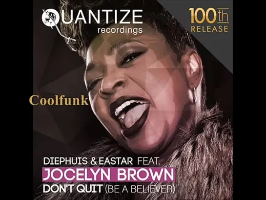 Diephuis  Eastar Feat Jocelyn Brown - Dont Quit (Be A Believer)   Dj Spens Boogie Brown Mix   201