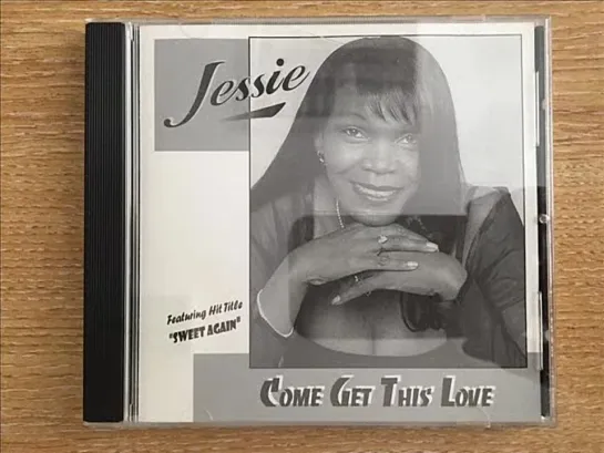 Jessie  -  Come Get This Love