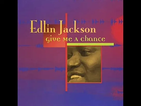 Edlin Jackson  -  Keep It Real