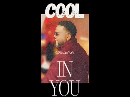 Marlon Coles  -  Cool In You