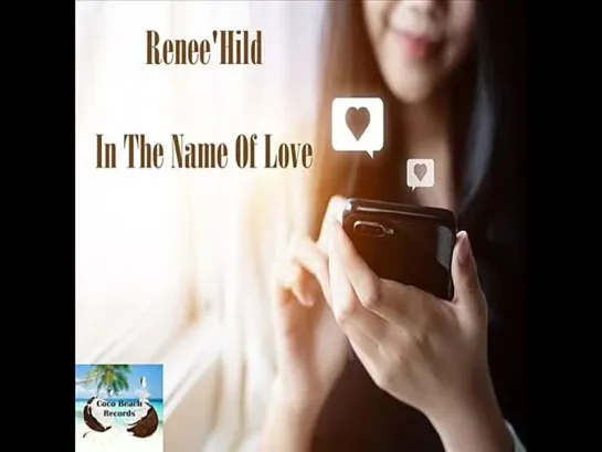 Renee Hild  -  In The Name Of Love