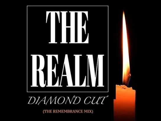 The Realm  -  Diamond Cut (The Remembrance Mix)