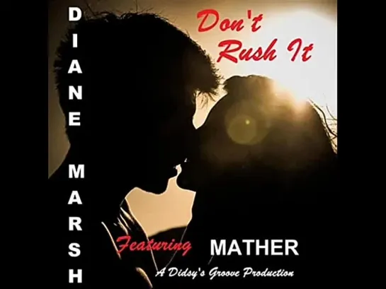 Diane Marsh Feat Mather  -  Dont Rush It