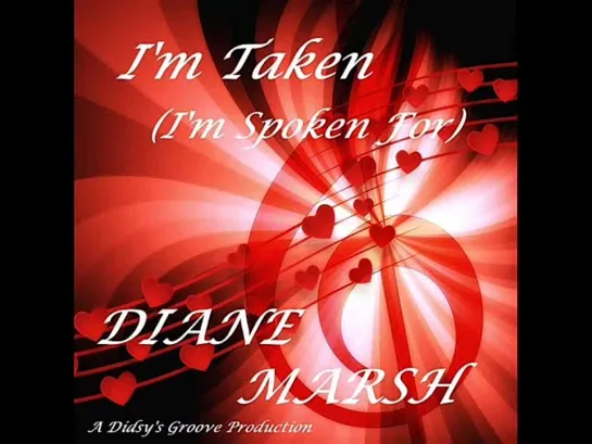 Diane Marsh  -  Im Taken (Im Spoken For)