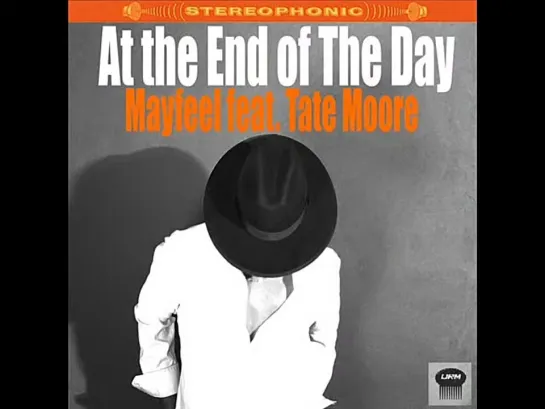 Mayfeel Feat Tate Moore  -  At The End Of The Day (Conways Non-Negus 4-To-The-Floor Mix)