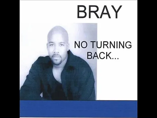 Bray  -  Come Here Girl