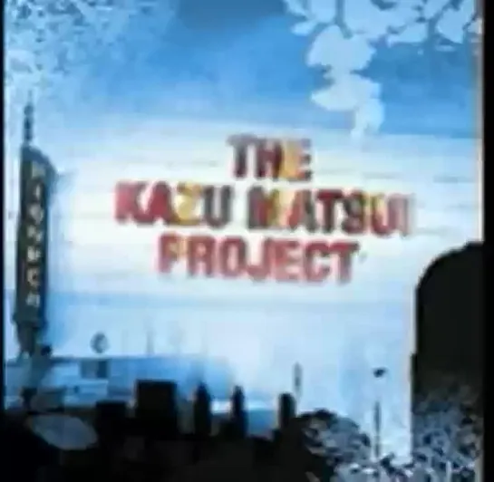 (2006) The Kazu Matsui Project - Sail Into The Sun