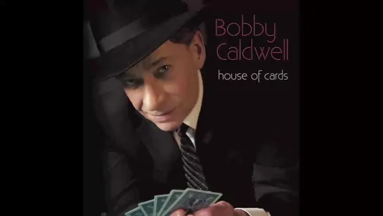 (2012) Bobby Caldwell - What About Me