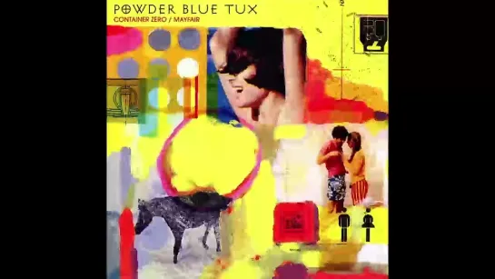 (2016) Powder Blue Tux - Container Zero (feat. Jay Graydon)