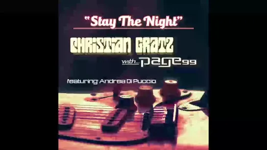 (2021) Christian Gratz with Page 99 feat. Andrea Di Puccio - Stay The Night