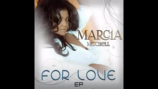 Marcia Mitchell   Give Me  A Chance To Love You