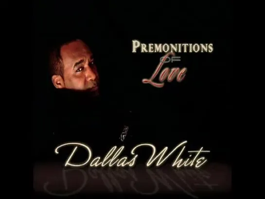 Dallas White  -  Darling I