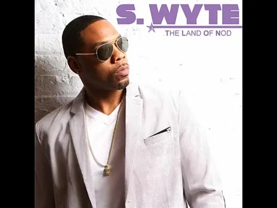 S.Wyte  -  True Or Not