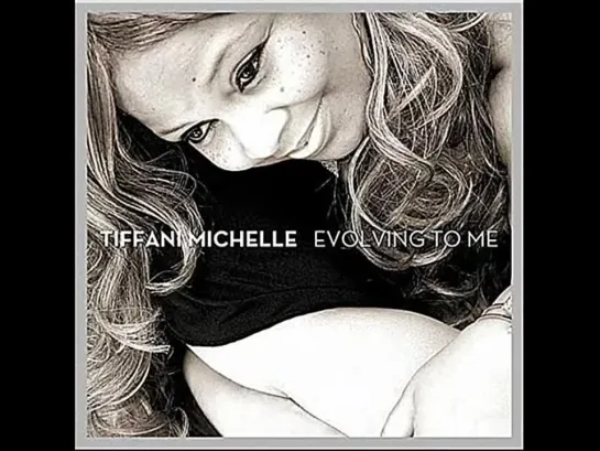 Tiffani Michelle  - The Woman I Am