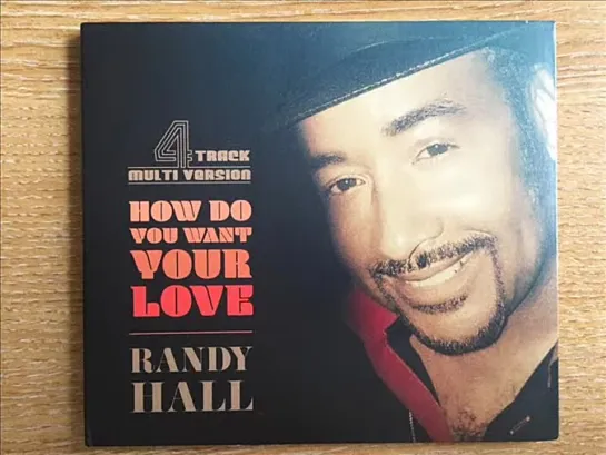 Randy Hall  -  How Do You Want Your Love (Steppers Version)