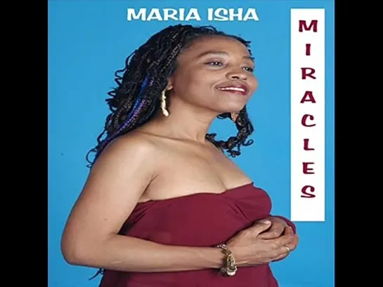 Maria Isha  -  Miracles