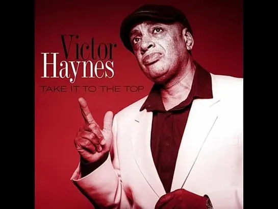 Victor Haynes  -  Giving My All To You