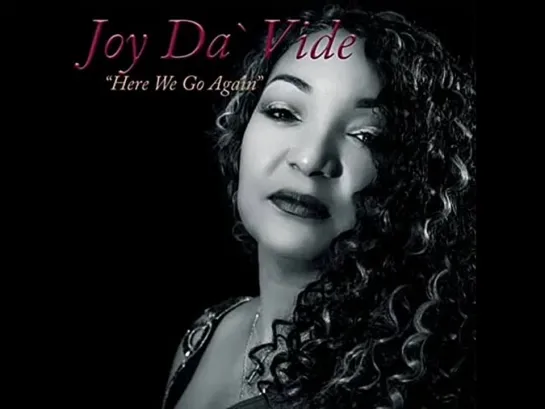 Joy Da Vide  -  Here We Go Again