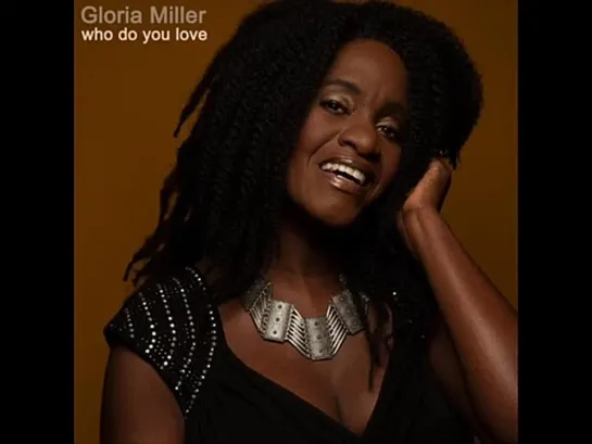 Gloria Miller  -  Who Do You Love