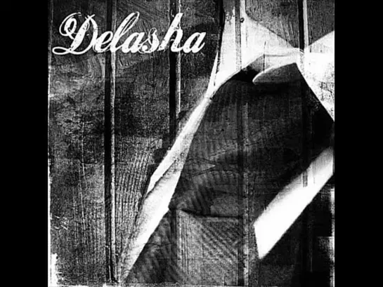 Delasha  -  Its Over