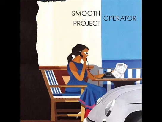 Smooth Operator Project  -  Step By Step