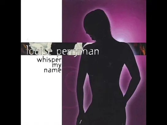 Louise Perryman  -  Whisper My Name