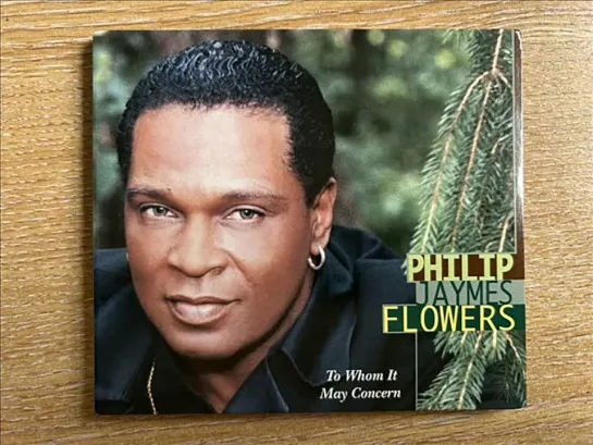 Philip Jaymes Flowers  -  To Whom It May Concern