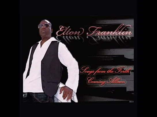 Elton Franklin     A Betta Man