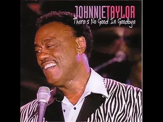 Johnnie Taylor - This Is The Night For Makin Up