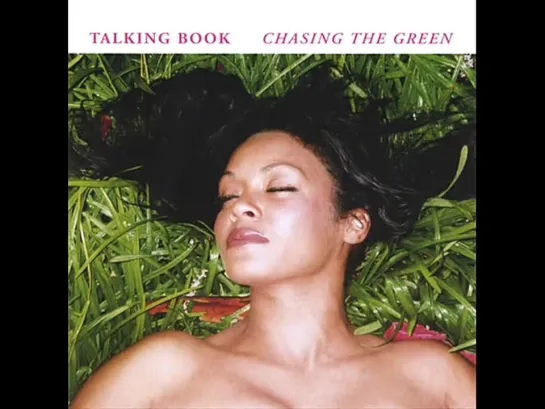 Talking Book  -  Chasing The Green