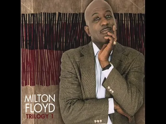 Milton Floyd  -  A Thing For You