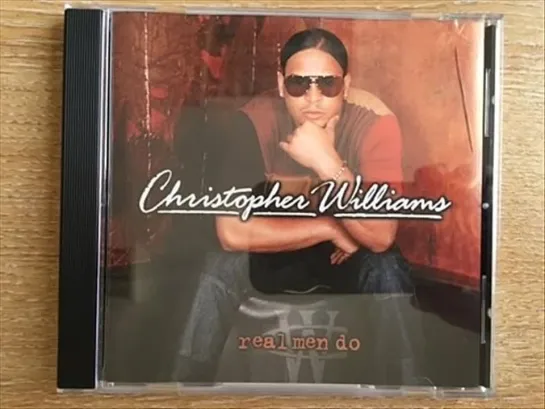 Christopher Williams  -  Where Would You Go