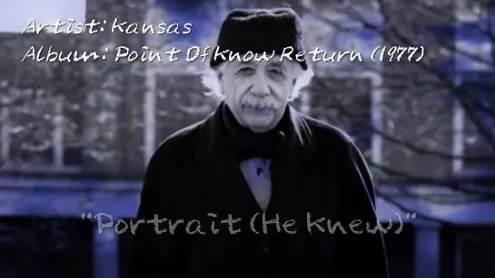 (1977) Kansas - Portrait (He Knew)