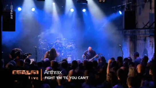 Anthrax - Fight Em Til You Cant